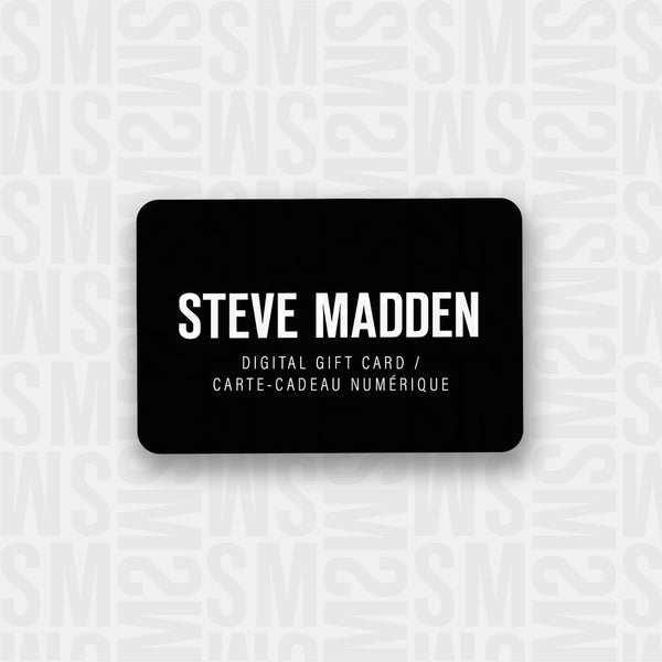 DIGITAL GIFT CARD - Gift Card - Steve Madden Canada